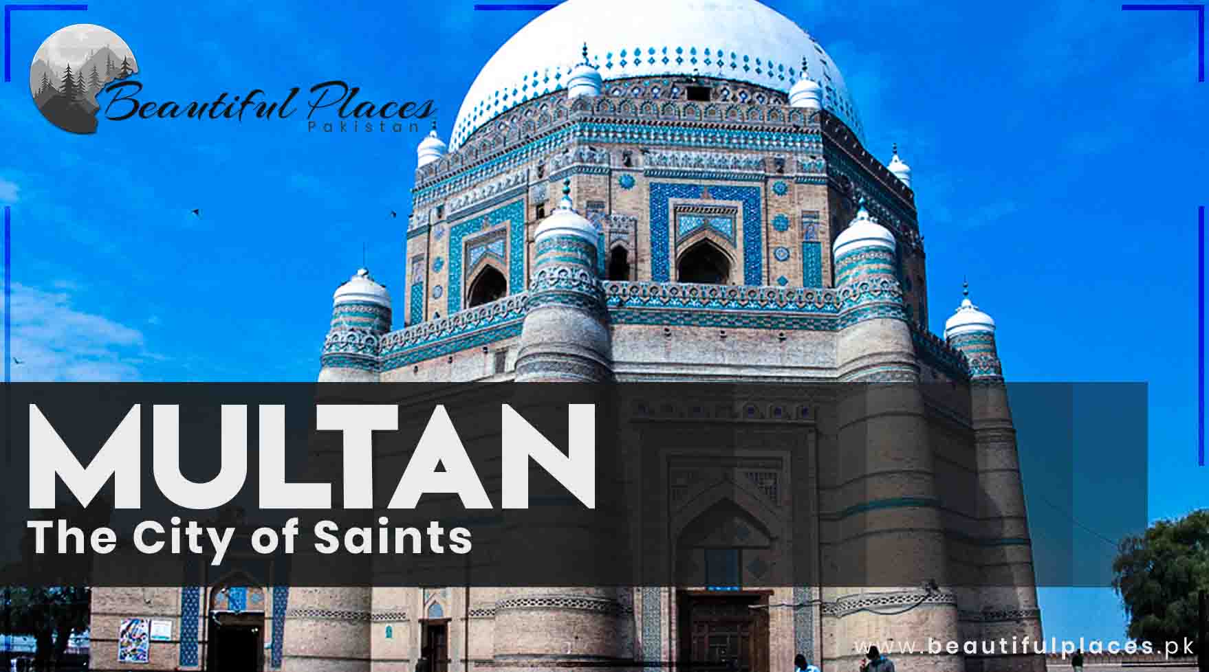 Multan: The City of Saints