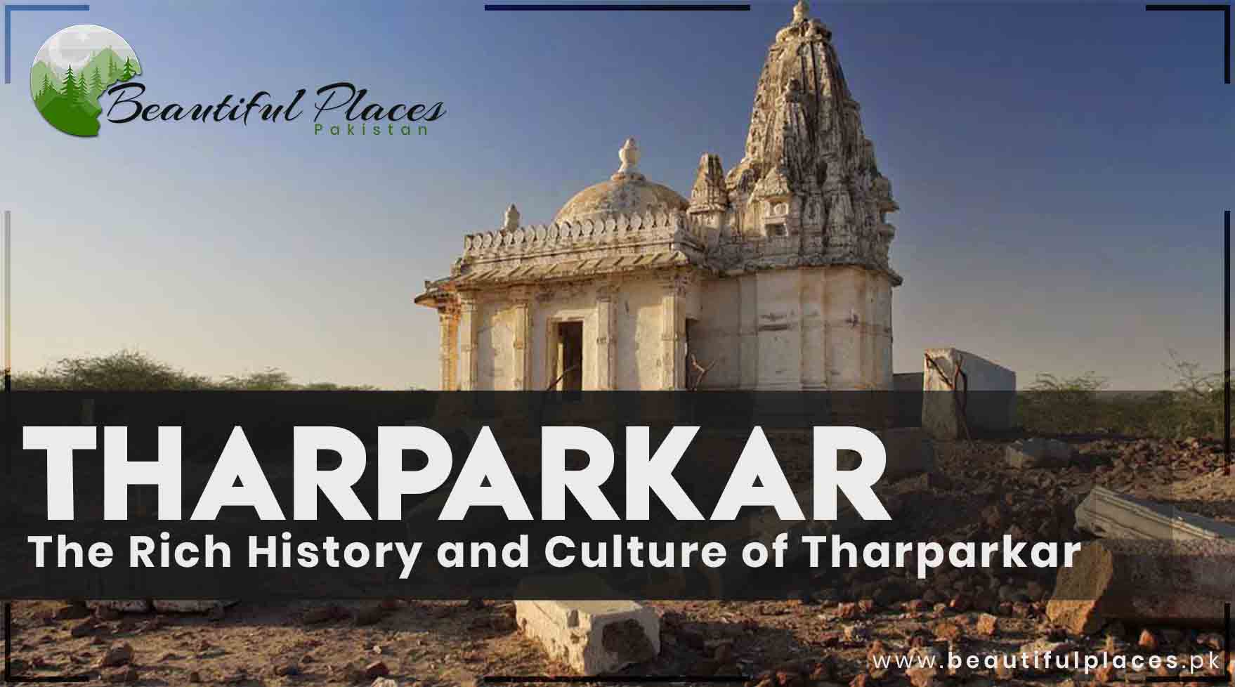 The Rich History and Culture of Tharparkar