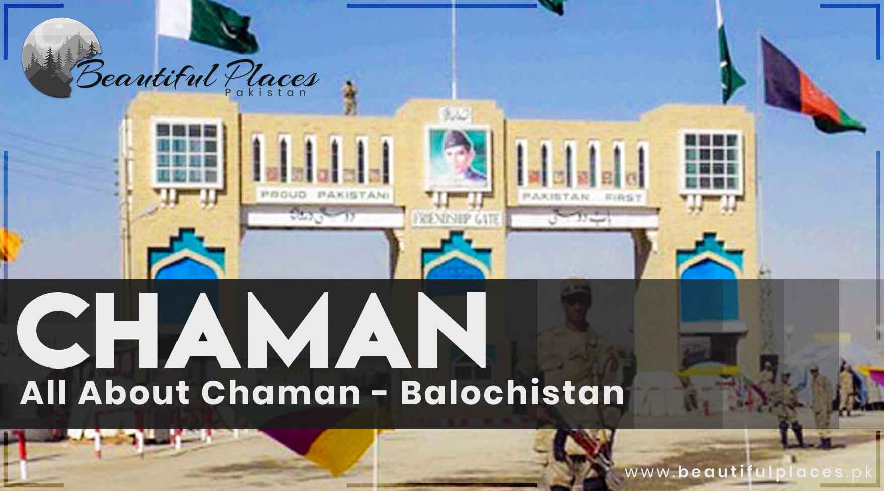 All About Chaman - Balochistan | Chaman History | Chaman Border