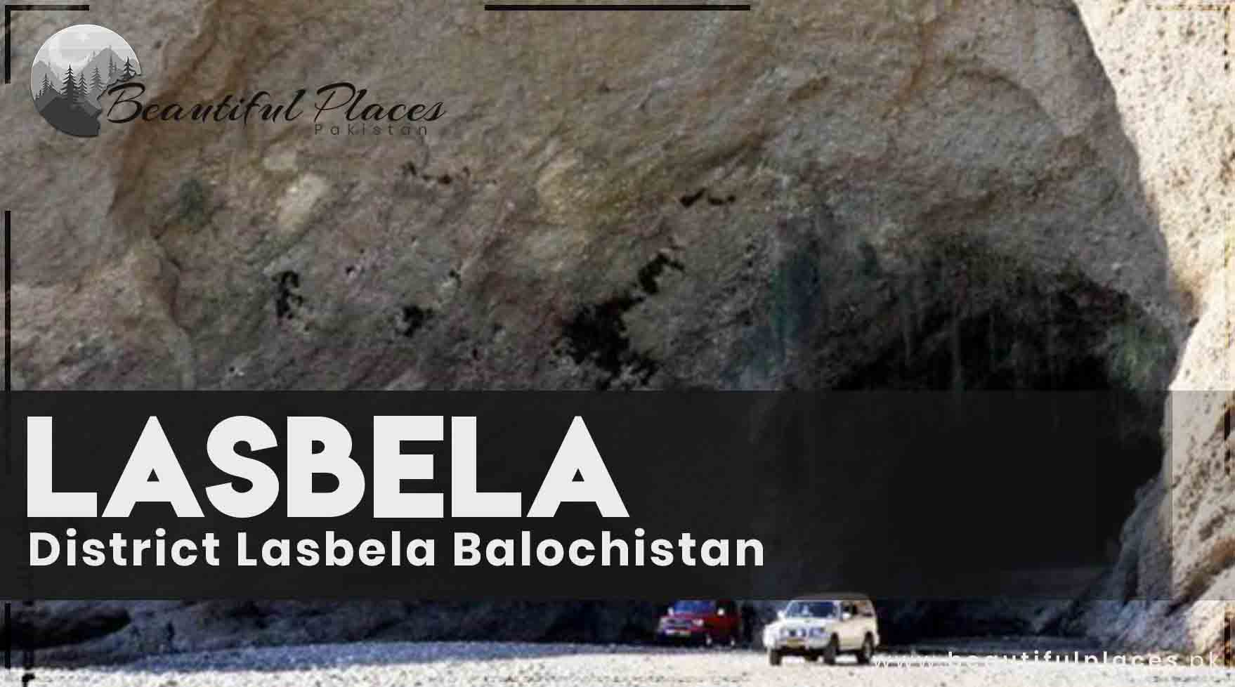 District Lasbela Balochistan | Lasbela - A Beautiful Place of Pakistan