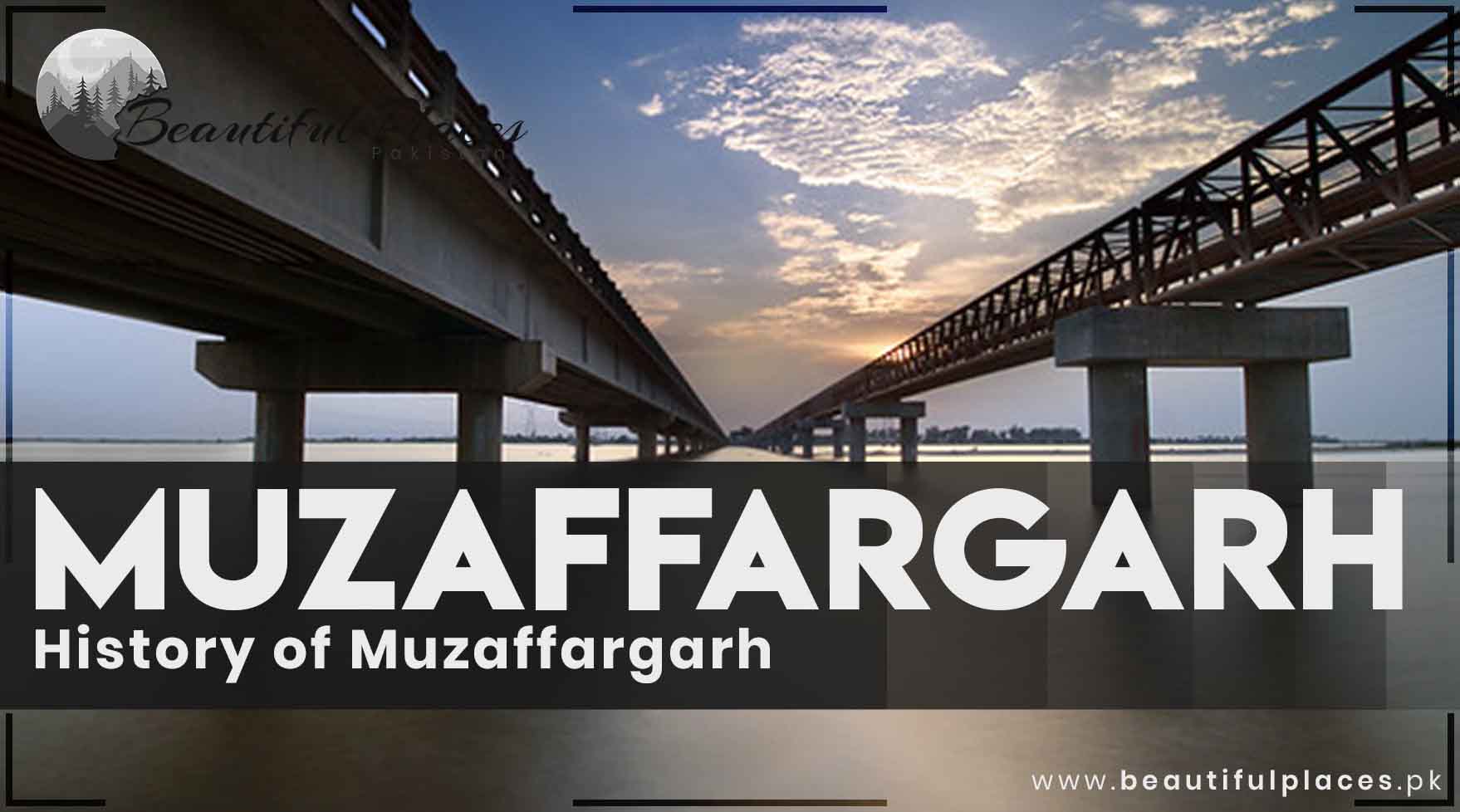 Muzaffargarh District - Punjab Pakistan | History of Muzaffargarh
