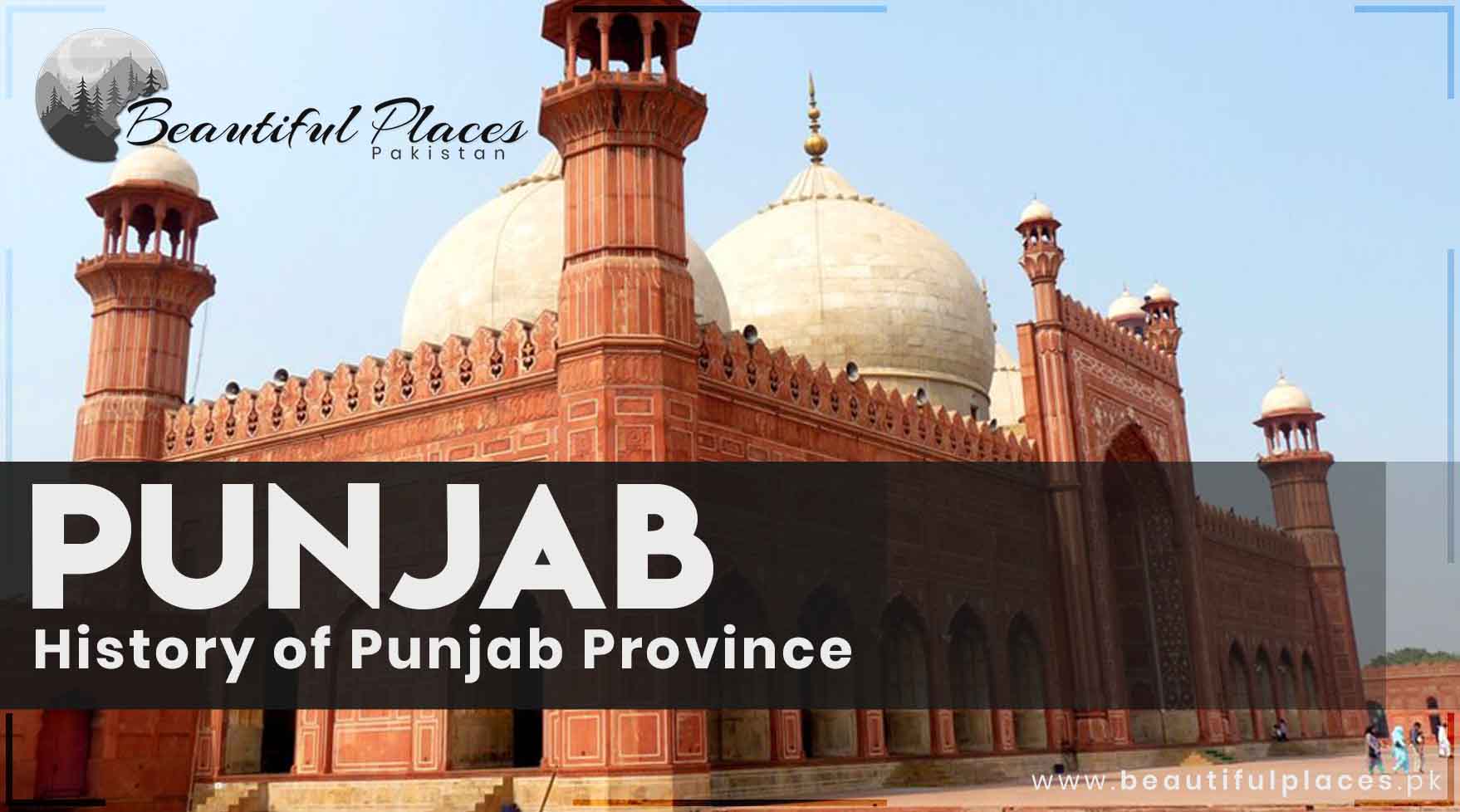 About Punjab - Pakistan | History of Punjab Province