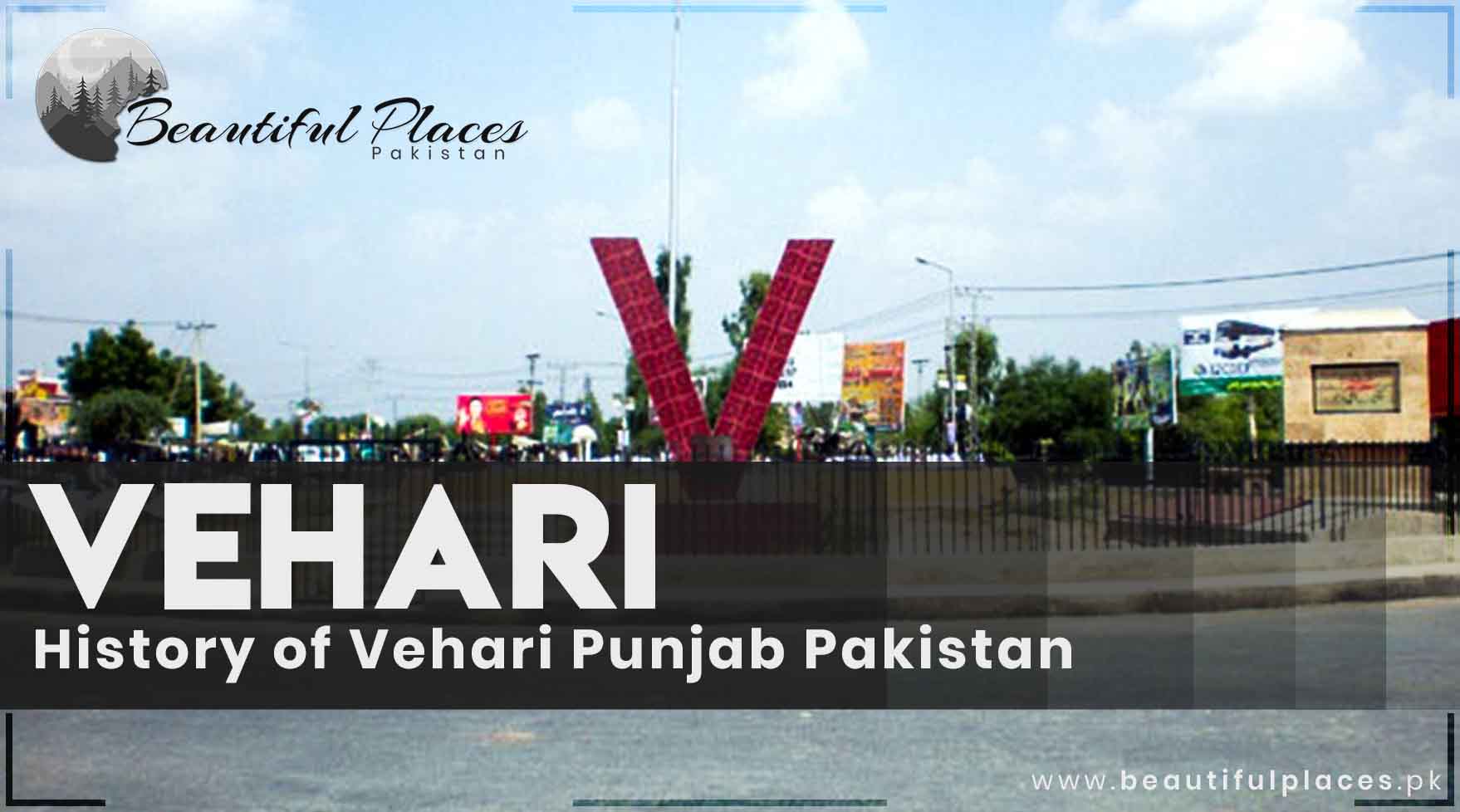 Vehari - Punjab Pakistan | History of Vehari