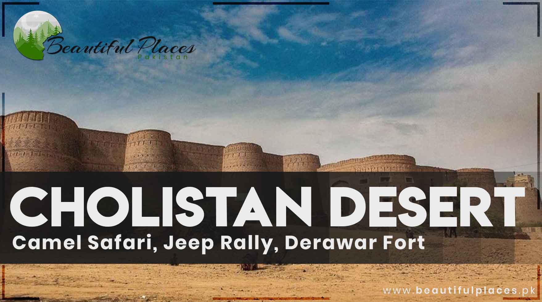 Cholistan Desert - Camel Safari, Jeep Rally | Derawar Fort