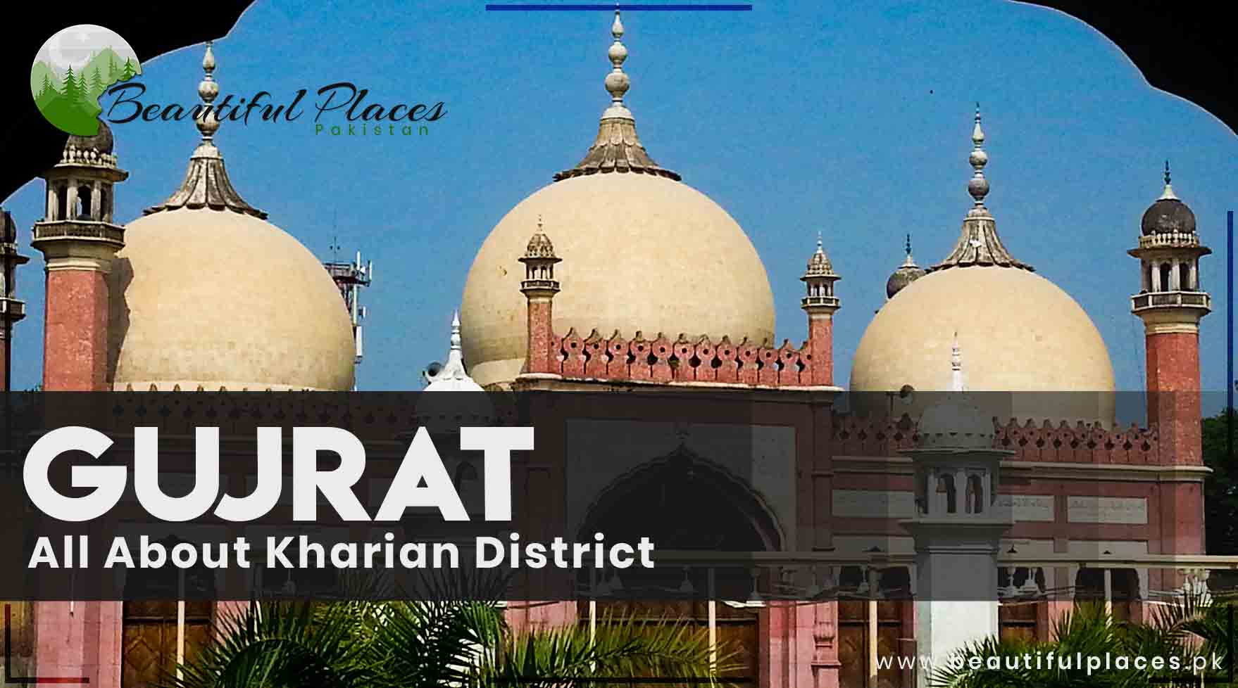 All About Kharian District - Gujrat
