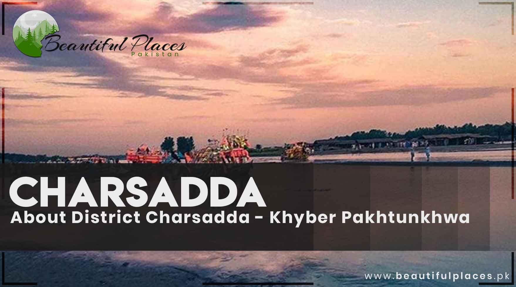 About District Charsadda - Khyber Pakhtunkhwa
