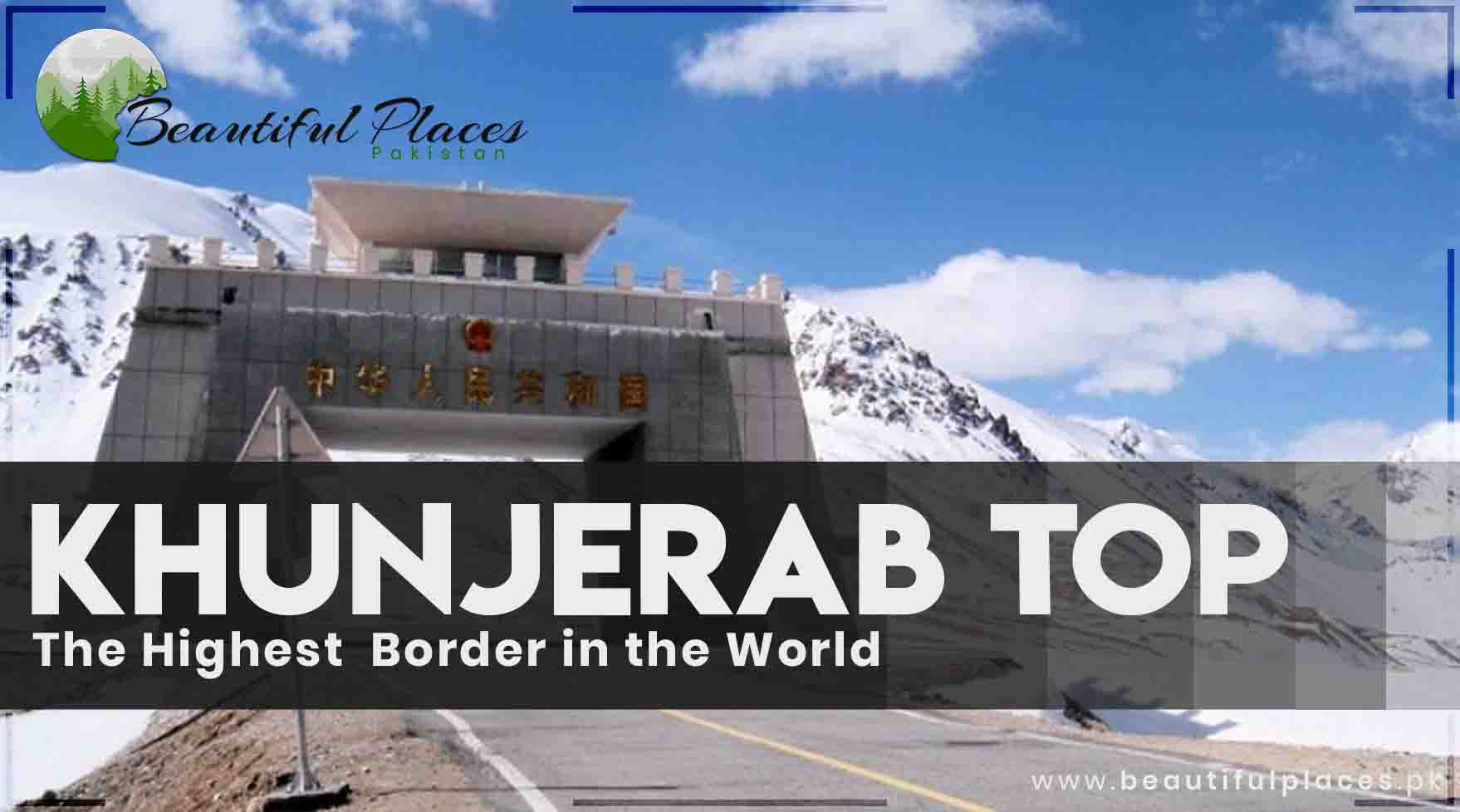 Khunjerab Top - The Highest Border in the World