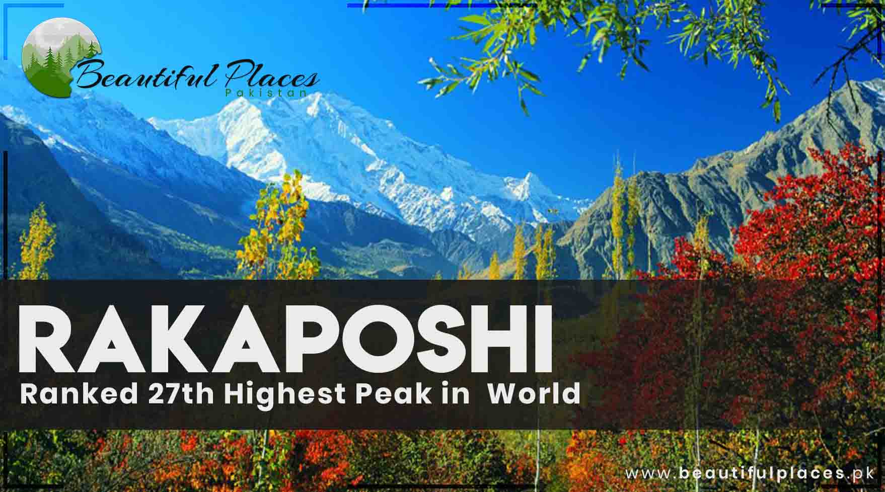 Rakaposhi - Ranked 27th Highest Peak in World