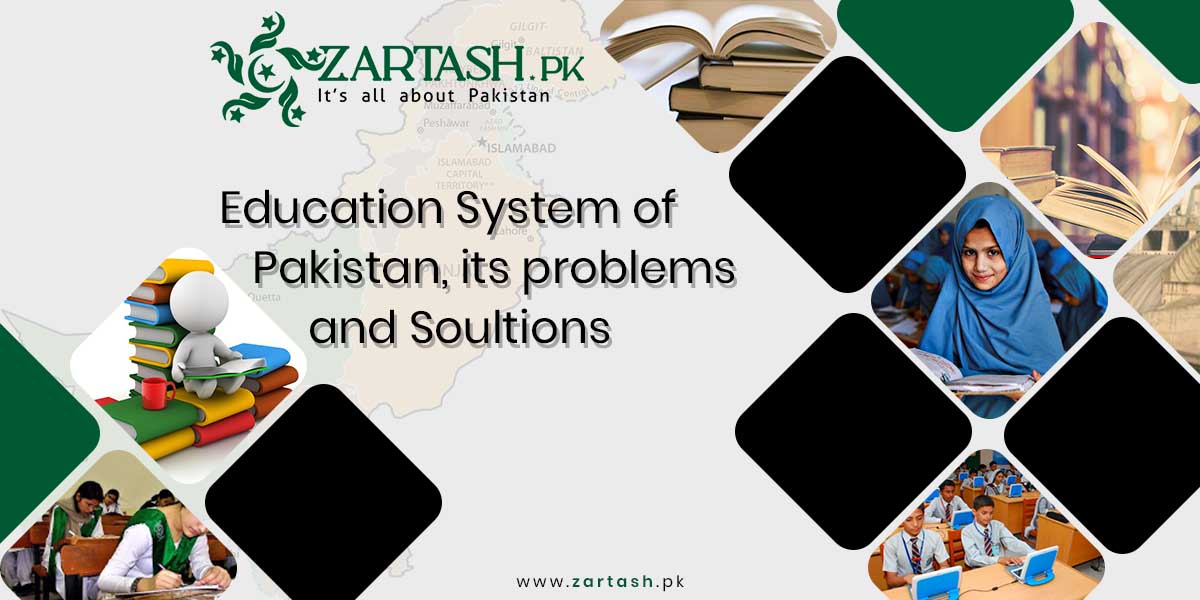 Education System of Pakistan, its problems and Soultions